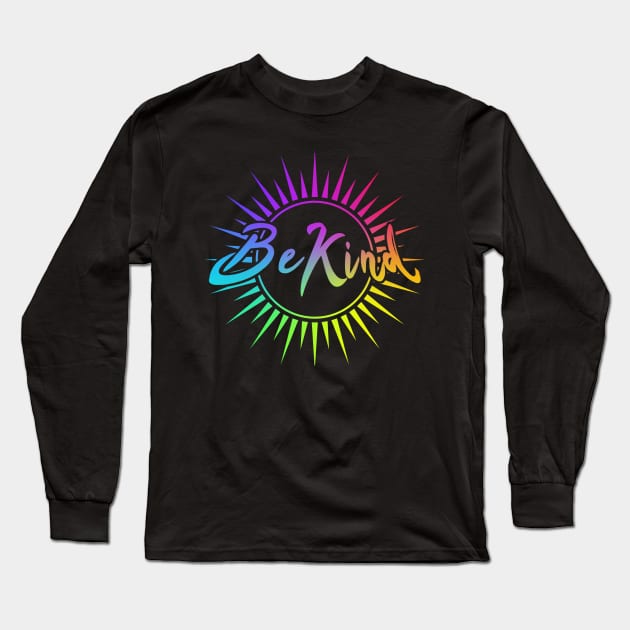 Be Kind Sun Rainbow Long Sleeve T-Shirt by dnlribeiro88